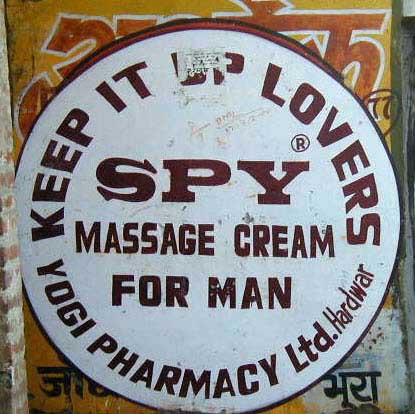 This ad and at least one other (for Spy herbal treatment for lovers) were found on the sides of several buildings along a 100km stretch of road outside Delhi